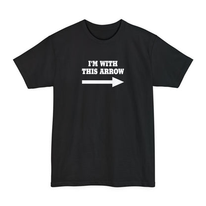 I'm With This Arrow - Men's Tall T-Shirt