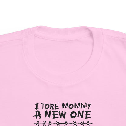 I Tore Mommy A New One - Toddler T-Shirt