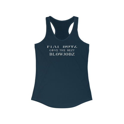 Frat Boys Give The Best Blowjobs - Women's Racerback Tank
