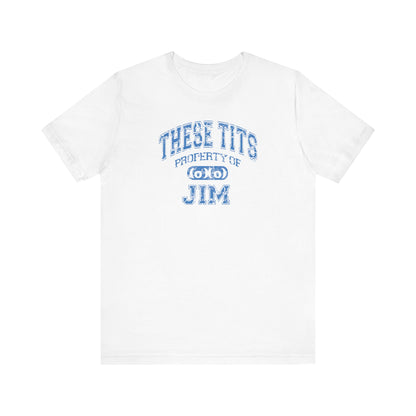 These Tits Property Of (Name) - Men's T-Shirt