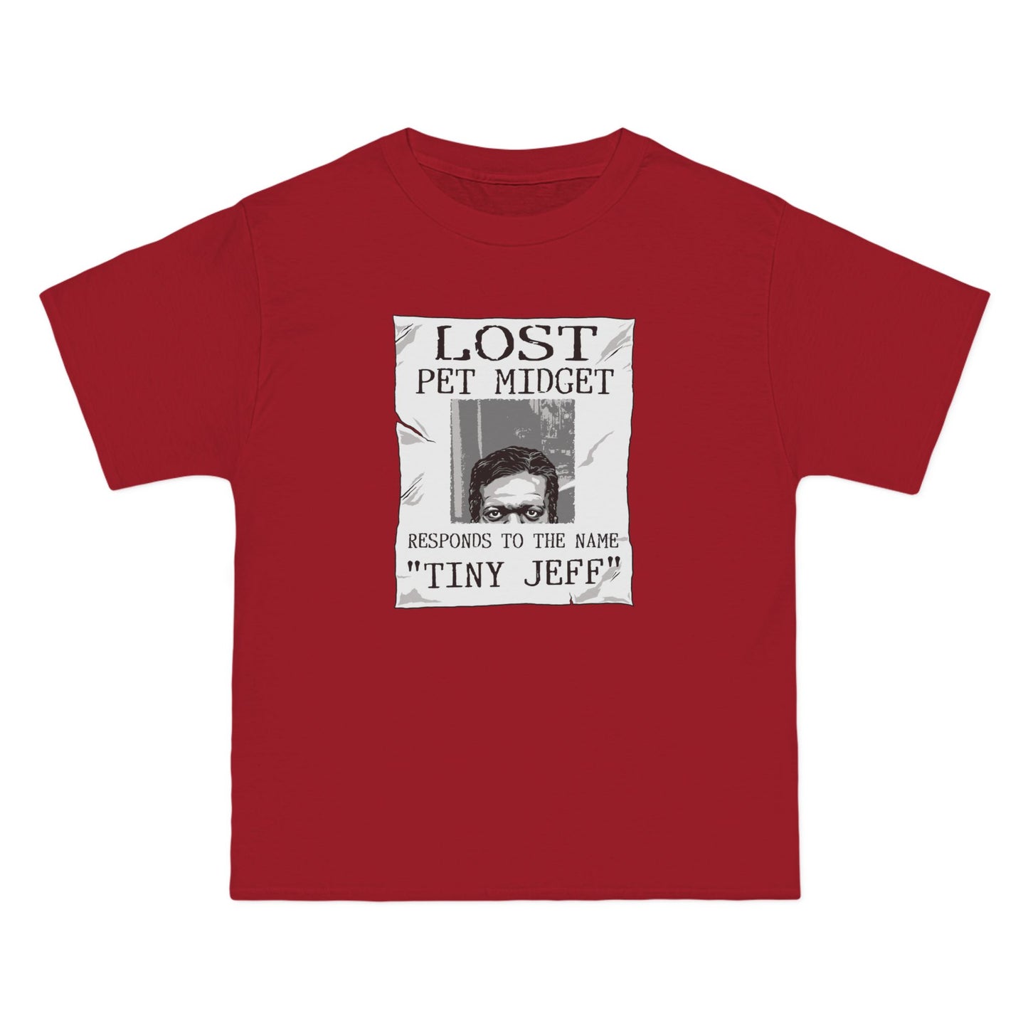 Lost Pet Midget Responds To The Name Tiny Jeff - Men's Heavyweight T-Shirt