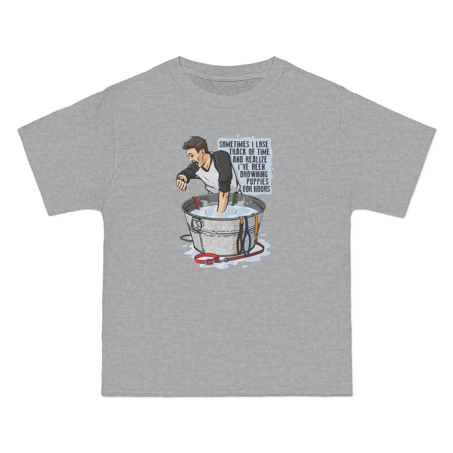 Sometimes I Lose Track Of Time And Realize I've Been Drowning Puppies For Hours - Men's Heavyweight T-Shirt