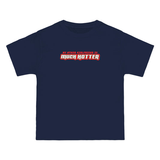 My Other Girlfriend Is Much Hotter - Men's Heavyweight T-Shirt