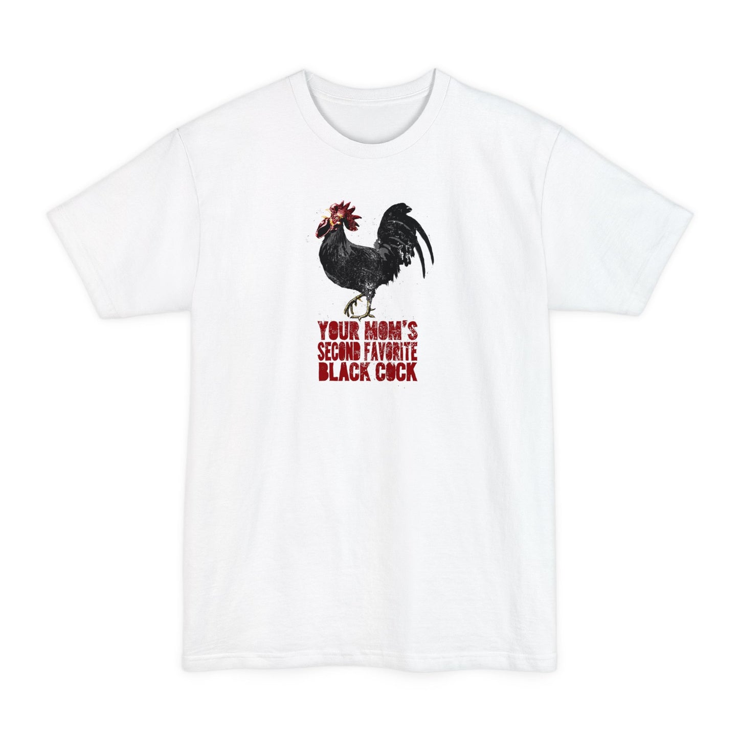 Your Mom's Second Favorite Black Cock - Men's Tall T-Shirt