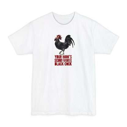 Your Mom's Second Favorite Black Cock - Men's Tall T-Shirt