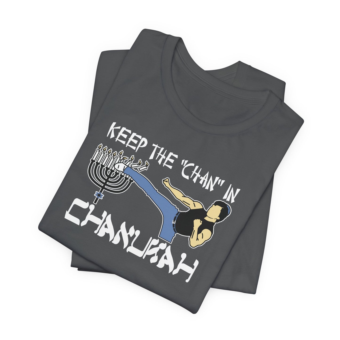 Keep The Chan In Chanukah - Men's T-Shirt