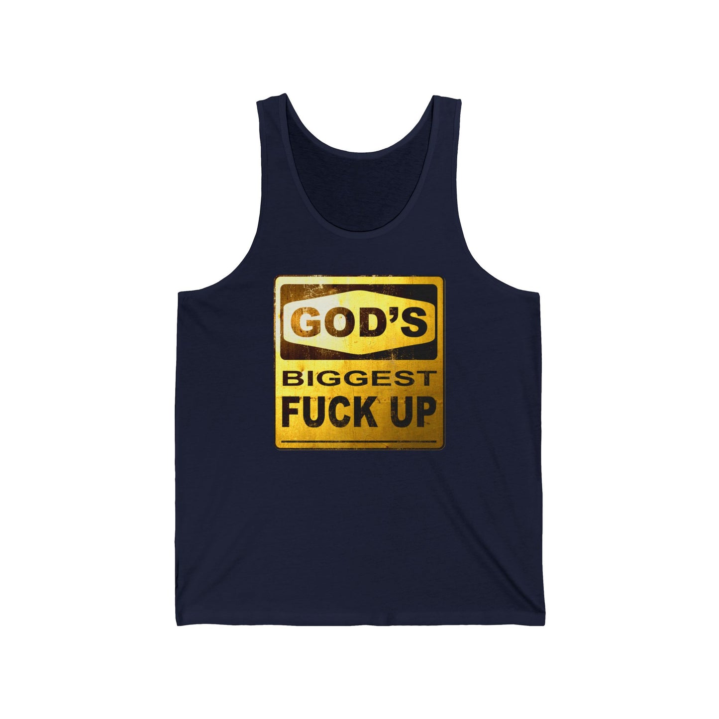 God's Biggest Fuck Up  - Unisex Tank