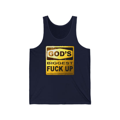 God's Biggest Fuck Up  - Unisex Tank