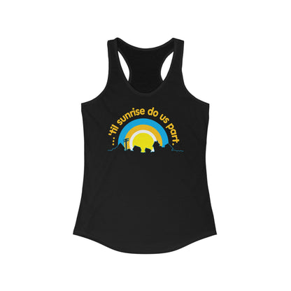 Til Sunrise Do Us Part - Women's Racerback Tank