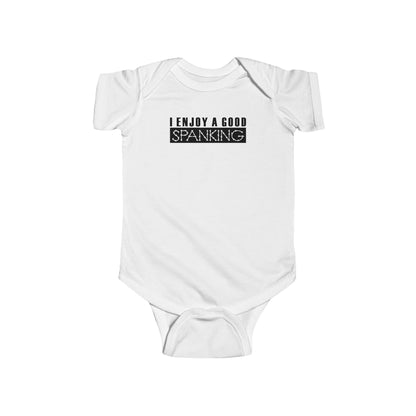 I Enjoy A Good Spanking - Baby Onesie
