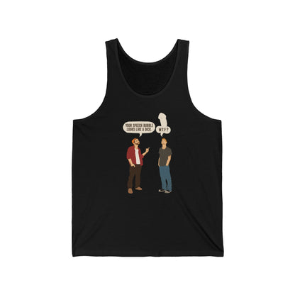 Your Speech Bubble Looks Like A Dick. - Unisex Tank