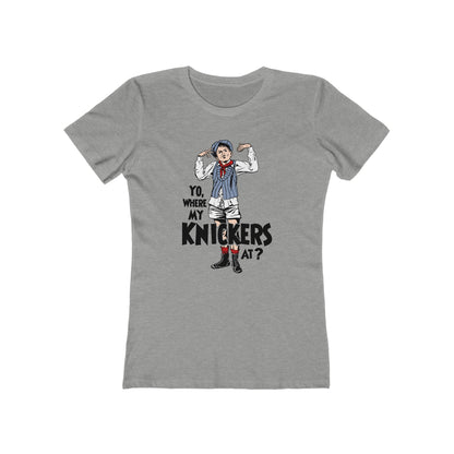 Yo Where My Knickers At? - Women’s T-Shirt