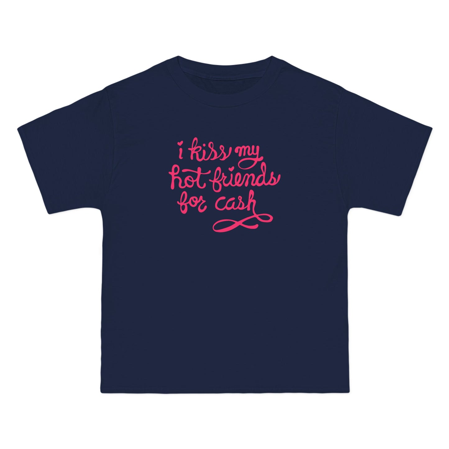 I Kiss My Hot Friends For Cash - Men's Heavyweight T-Shirt