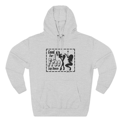 Good For 1 Free Lap Dance - Hoodie