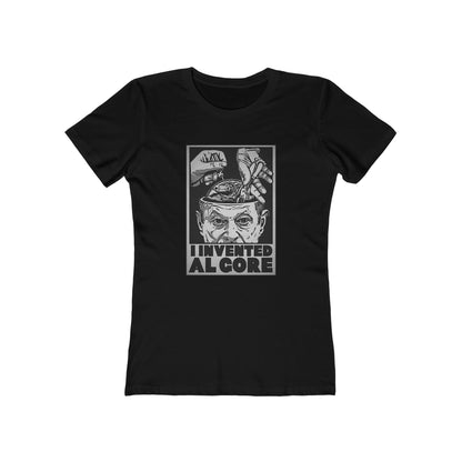 I Invented Al Gore - Women’s T-Shirt