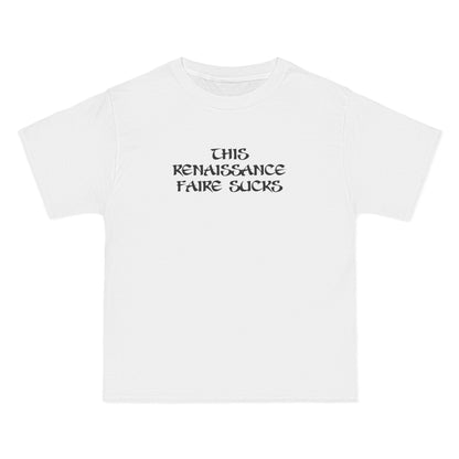 This Renaissance Faire Sucks - Men's Heavyweight T-Shirt
