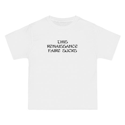 This Renaissance Faire Sucks - Men's Heavyweight T-Shirt