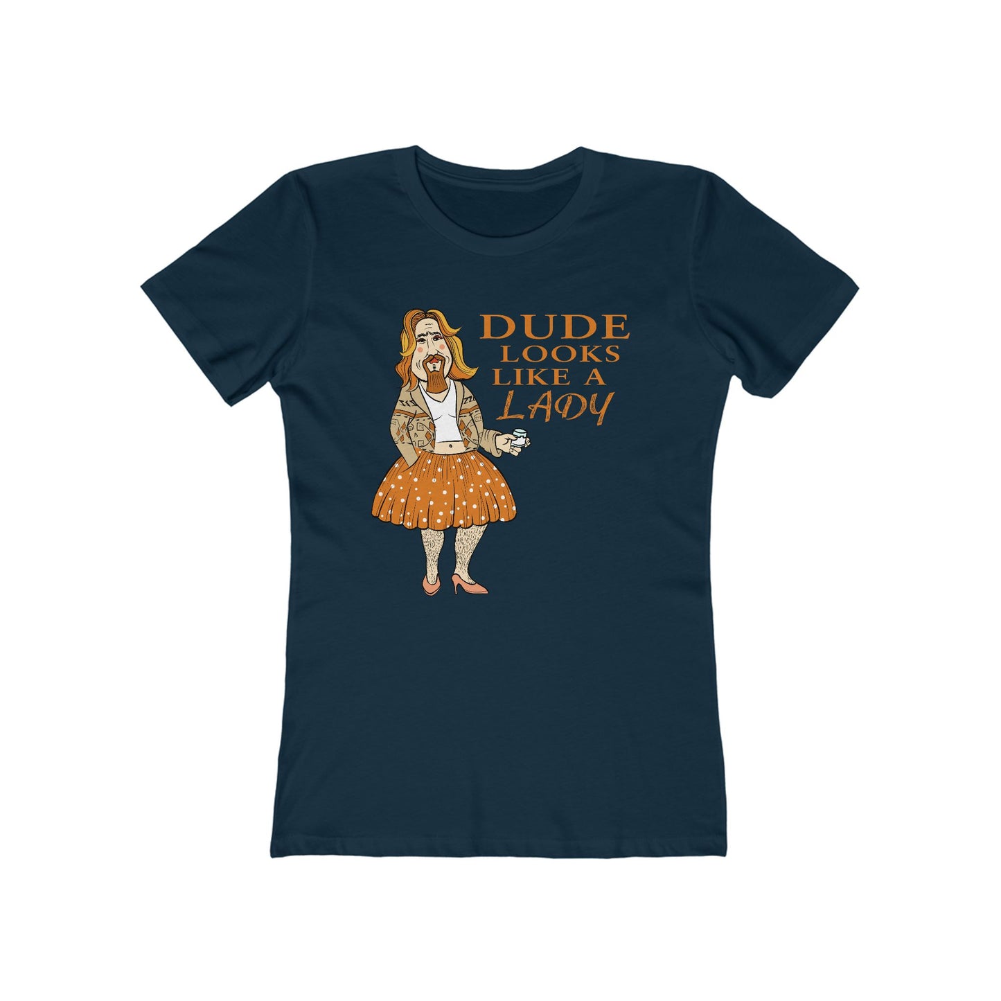 Dude Looks Like A Lady  - Women’s T-Shirt