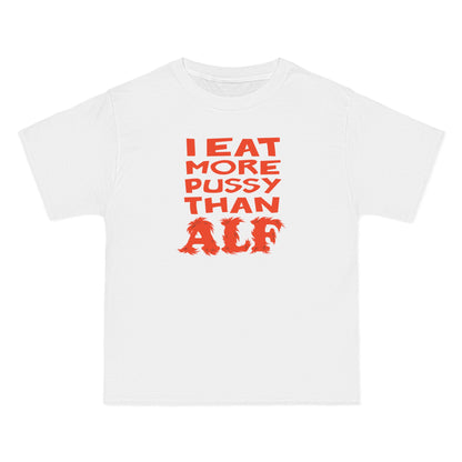 I Eat More Pussy Than Alf - Men's Heavyweight T-Shirt
