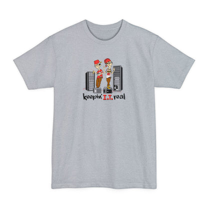 Keepin' I.T. Real - Men's Tall T-Shirt