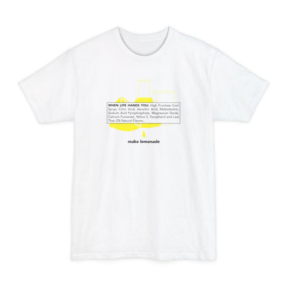 When Life Hands You: High Fructose Corn Syrup Citric Acid... Make Lemonade - Men's Tall T-Shirt