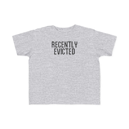 Recently Evicted - Toddler T-Shirt