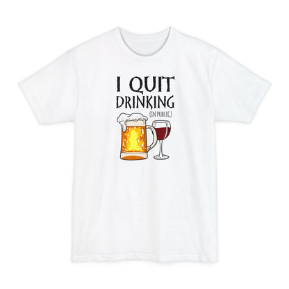 I Quit Drinking (In Public) - Men's Tall T-Shirt
