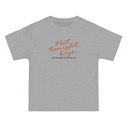 Not Tonight Boys. I'm Just Here To Cock Block. - Men's Heavyweight T-Shirt