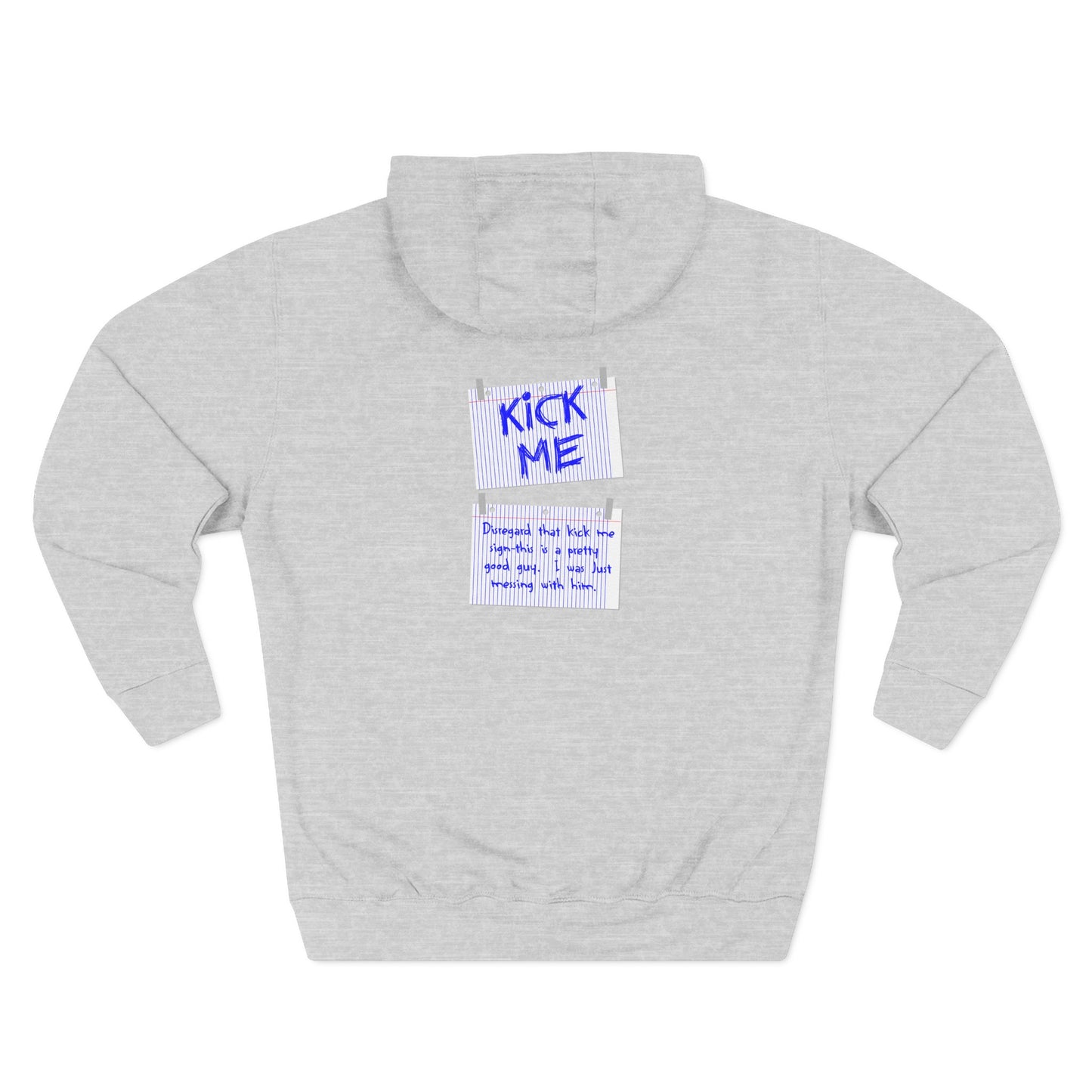 Kick Me - Disregard That Kick Me Sign - Hoodie