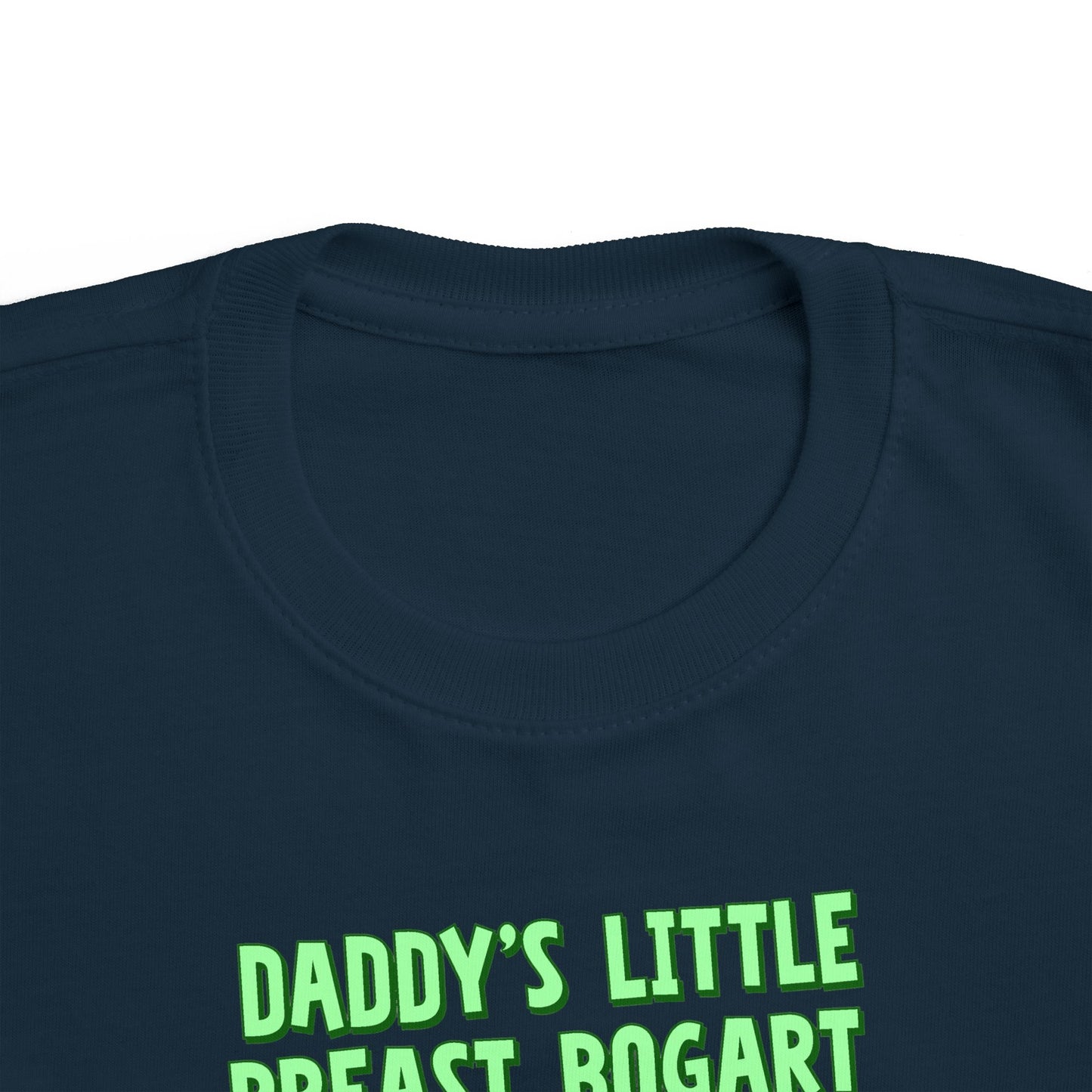Daddy's Little Breast Bogart - Toddler T-Shirt