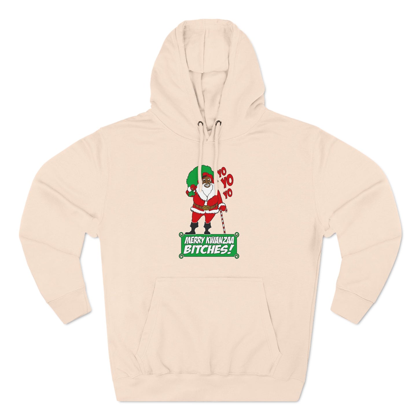 Yo Yo Yo - Merry Kwanzaa Bitches - Hoodie