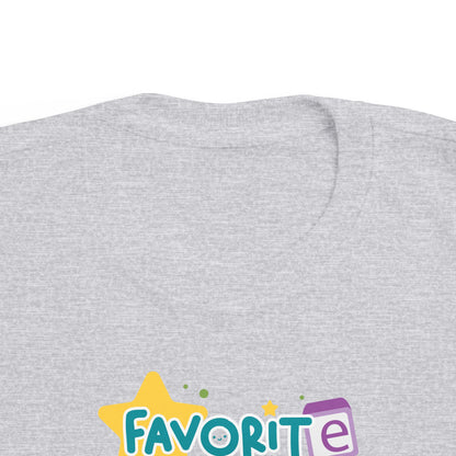 Favorite - Toddler  T-Shirt