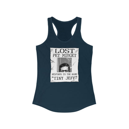 Lost Pet Midget Responds To The Name Tiny Jeff - Women’s Racerback Tank