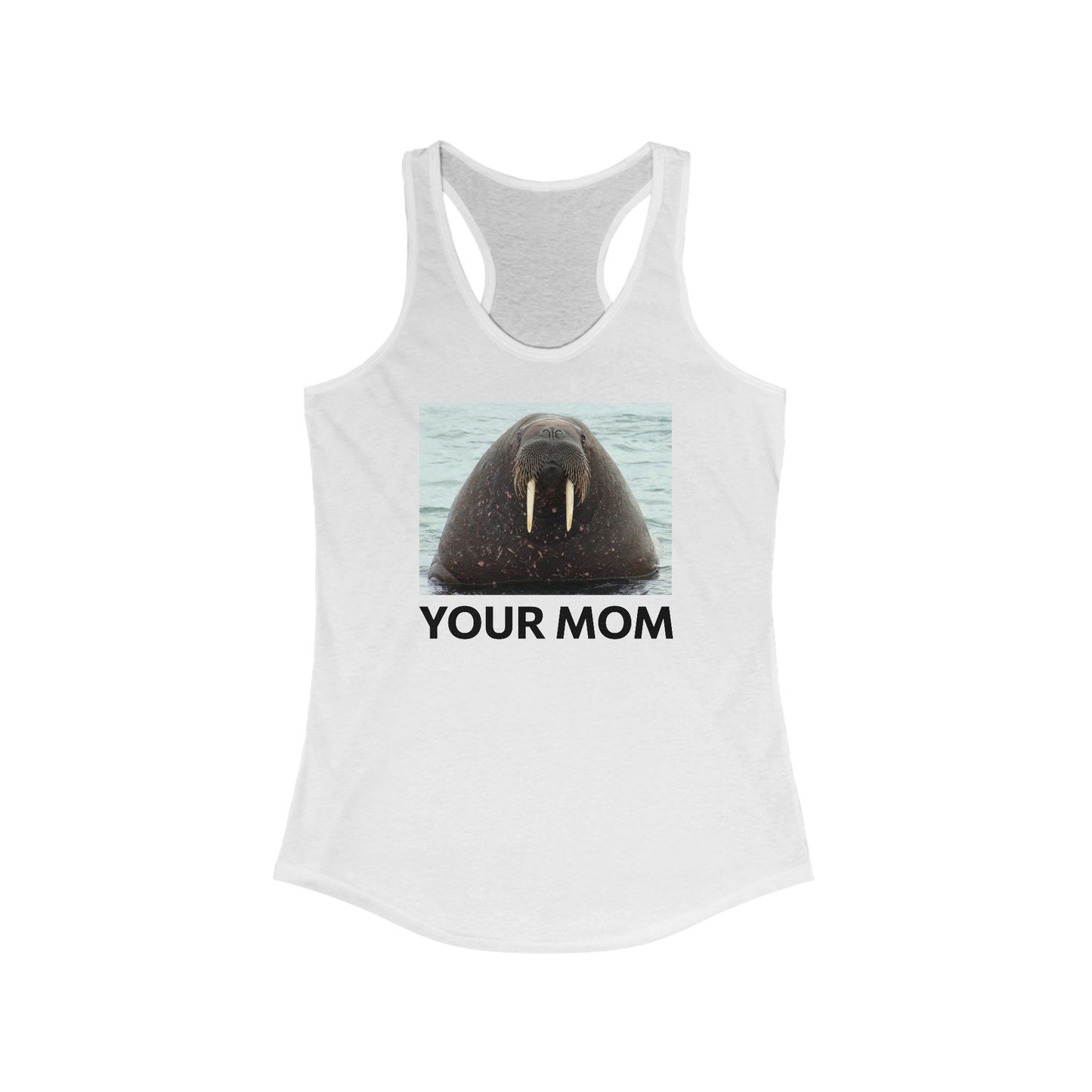 Your Mom  - Women’s Racerback Tank