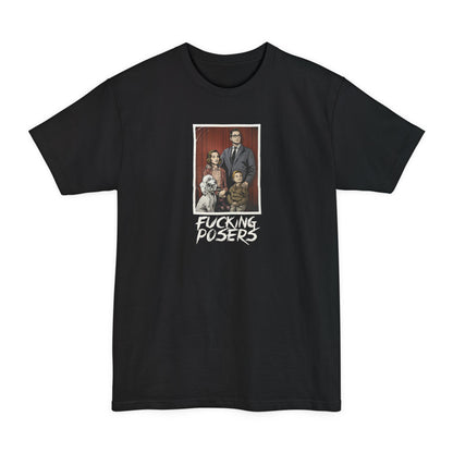 Fucking Posers - Men's Tall T-Shirt