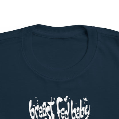 Breast Fed Baby -Toddler T-Shirt