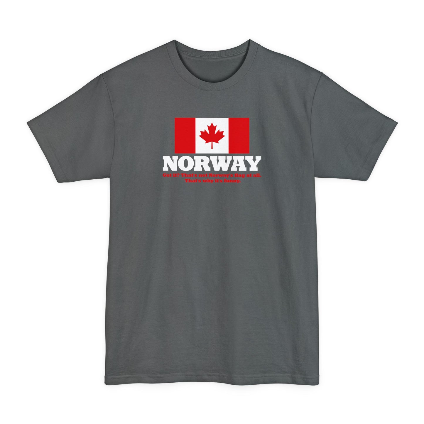 Norway - Get It? That's Not Norway's Flag At All. - Men's Tall T-Shirt