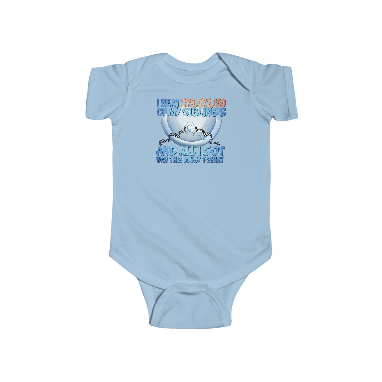 I Beat 279472160 Of My Siblings And All I Got Was This Lousy T-Shirt - Baby Onesie
