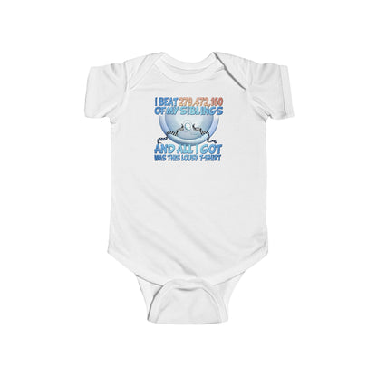 I Beat 279472160 Of My Siblings And All I Got Was This Lousy T-Shirt - Baby Onesie
