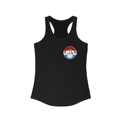 I'm Voting For (Middle Finger) - Women's Racerback Tank