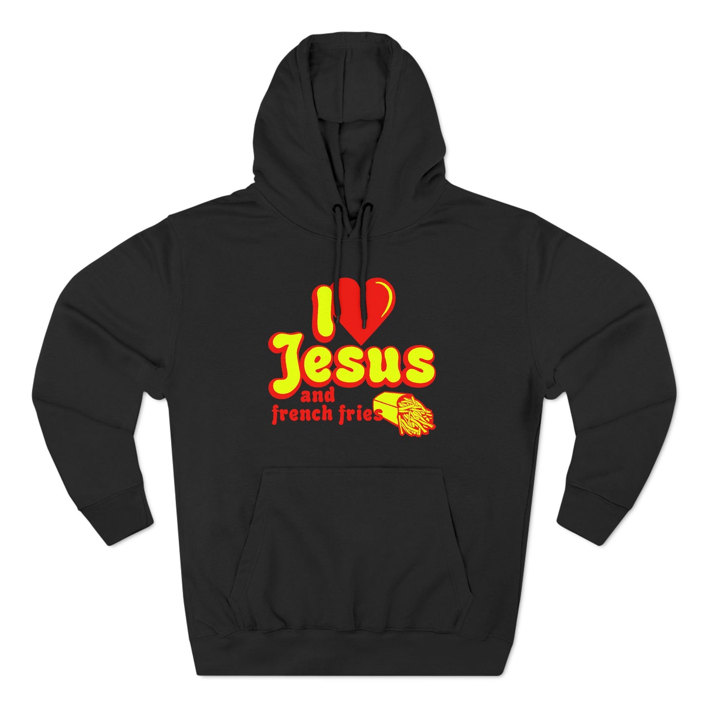 I Heart Jesus (And French Fries) - Hoodie
