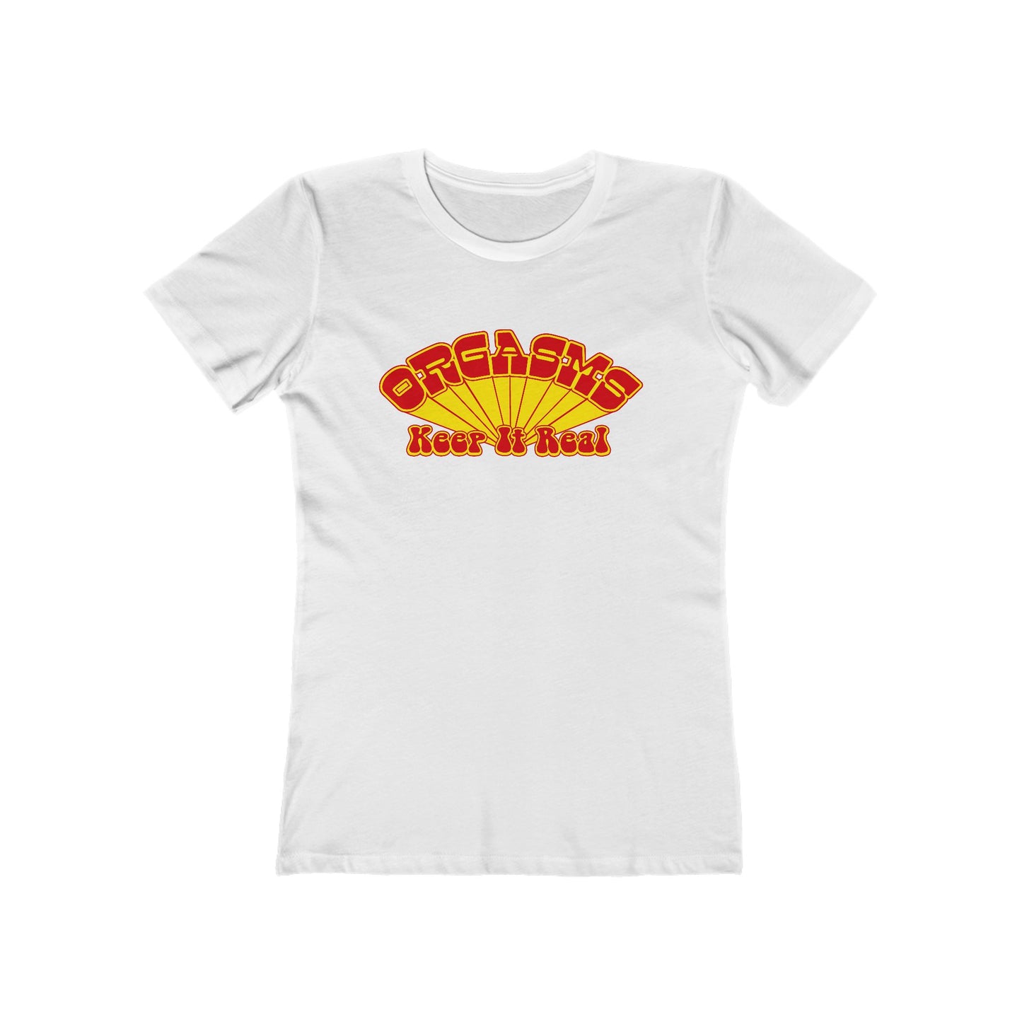 Orgasms - Keep It Real - Women’s T-Shirt