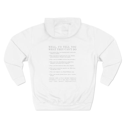 What Can't Sporks Do? Well I'll Tell You What They Can't Do - Hoodie