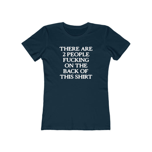 There Are Two People Fucking On The Back Of This Shirt - Women's T-Shirt