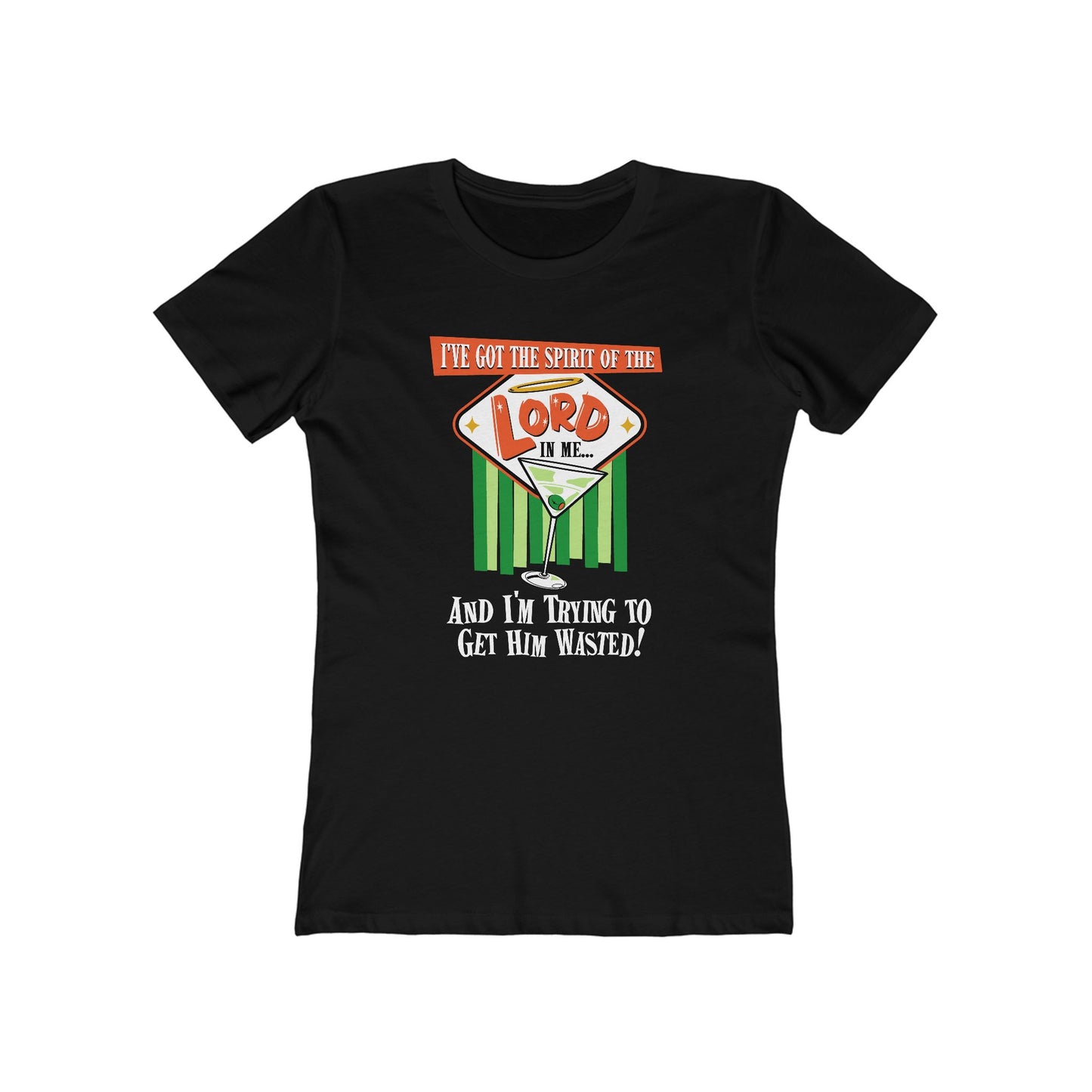 I've Got The Spirit Of The Lord In Me - And I'm Trying To Get Him Wasted - Women’s T-Shirt