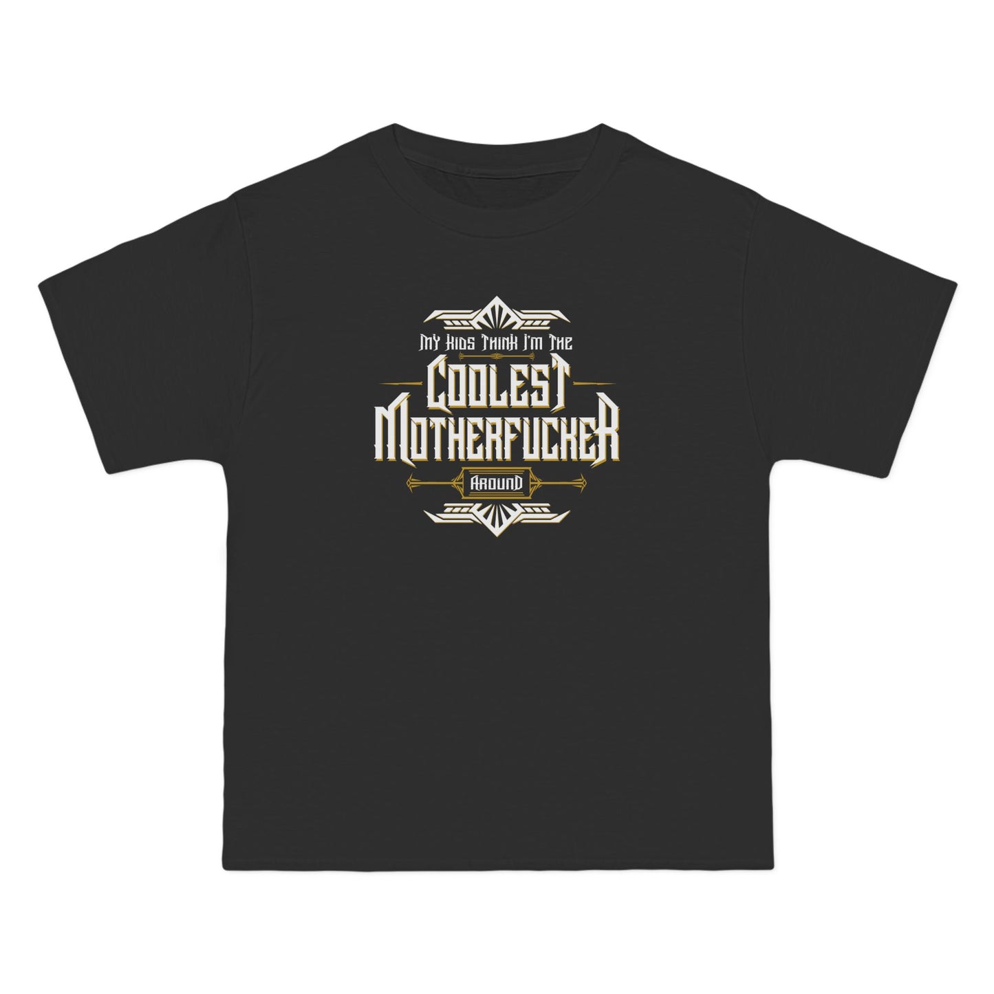 My Kids Think I'm The Coolest Motherfucker Around - Men's Heavyweight T-Shirt