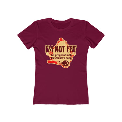 I'm Not Fat - I'm Pregnant With Ice Cream's Baby - Women’s T-Shirt