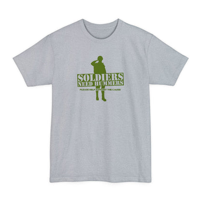 Soldiers Need Hummers - Please Help Support The Cause - Men's Tall T-Shirt