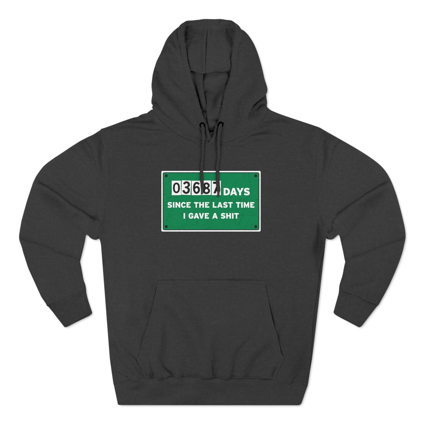 03687 Days Since The Last Time I Gave A Shit - Hoodie