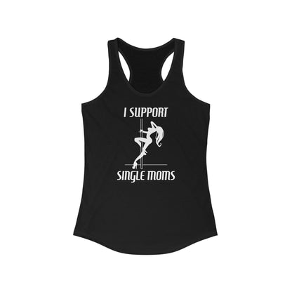 I Support Single Moms - Women’s Racerback Tank